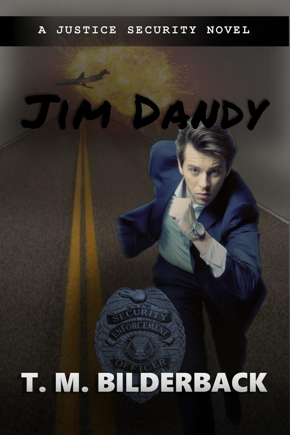 Big bigCover of Jim Dandy - A Justice Security Novel