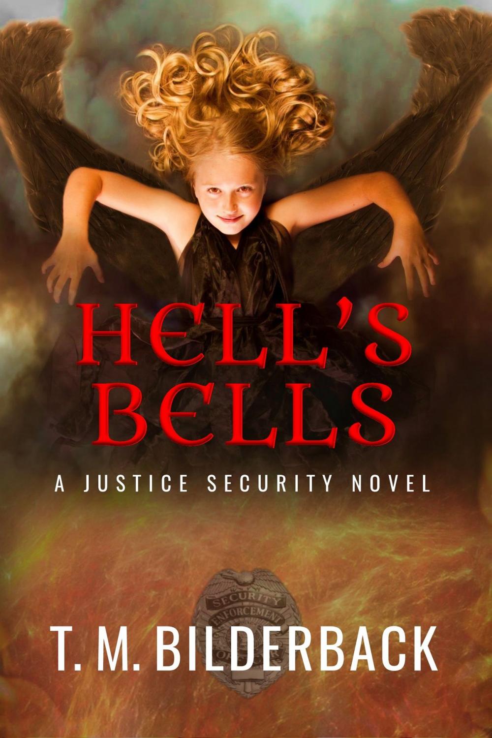 Big bigCover of Hell's Bells - A Justice Security Novel