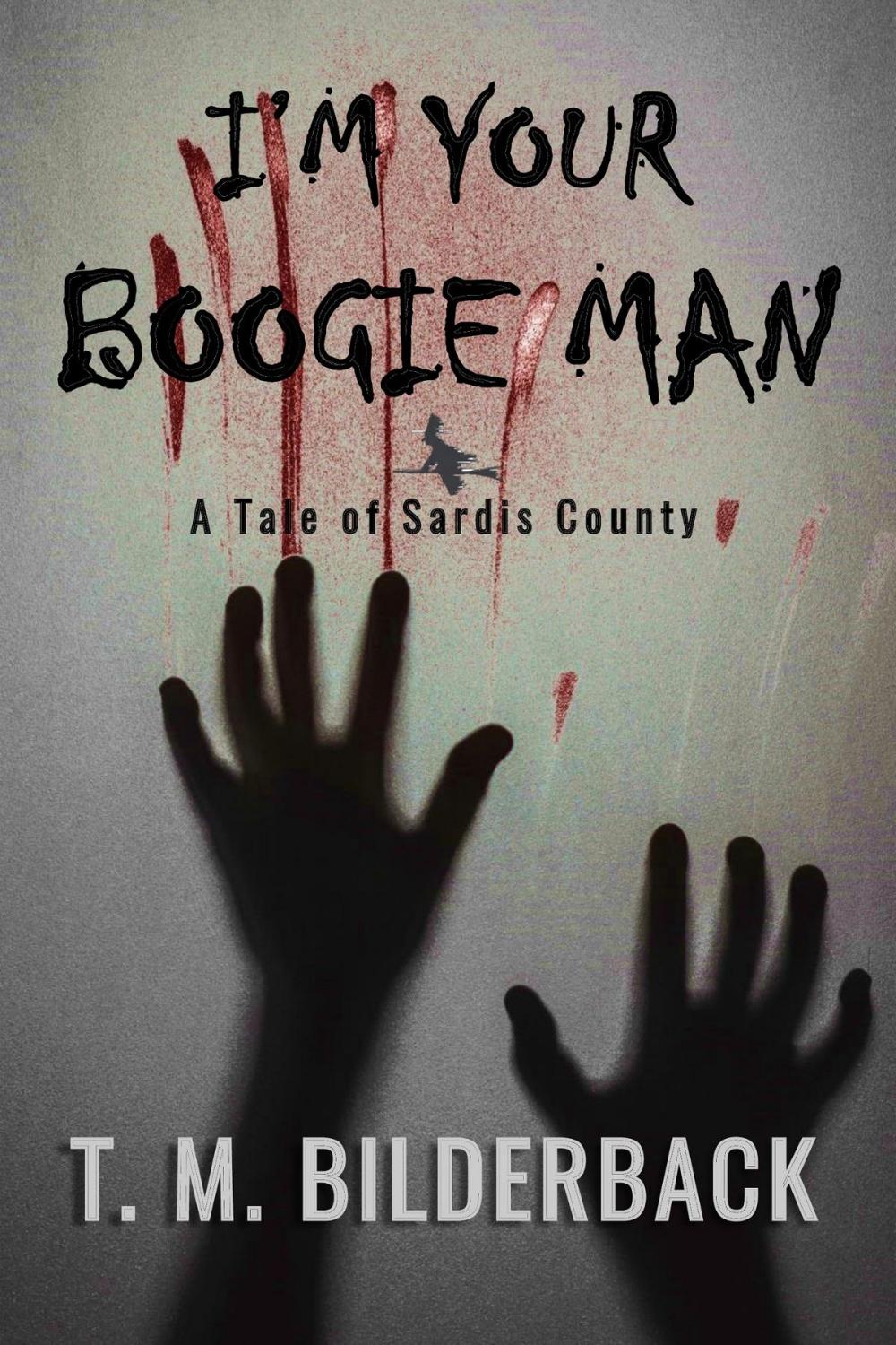 Big bigCover of I'm Your Boogie Man - A Tale Of Sardis County