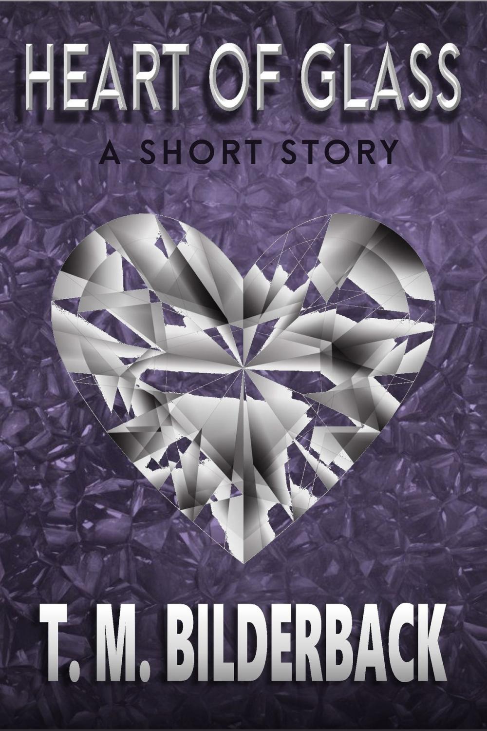 Big bigCover of Heart Of Glass - A Short Story