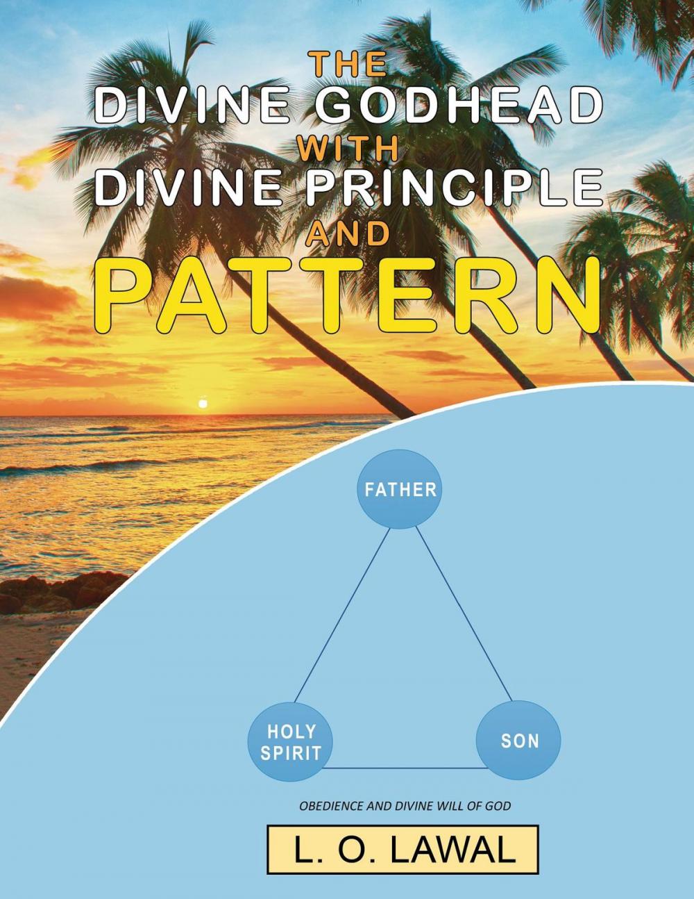 Big bigCover of The Divine Godhead with Divine Principle and Pattern