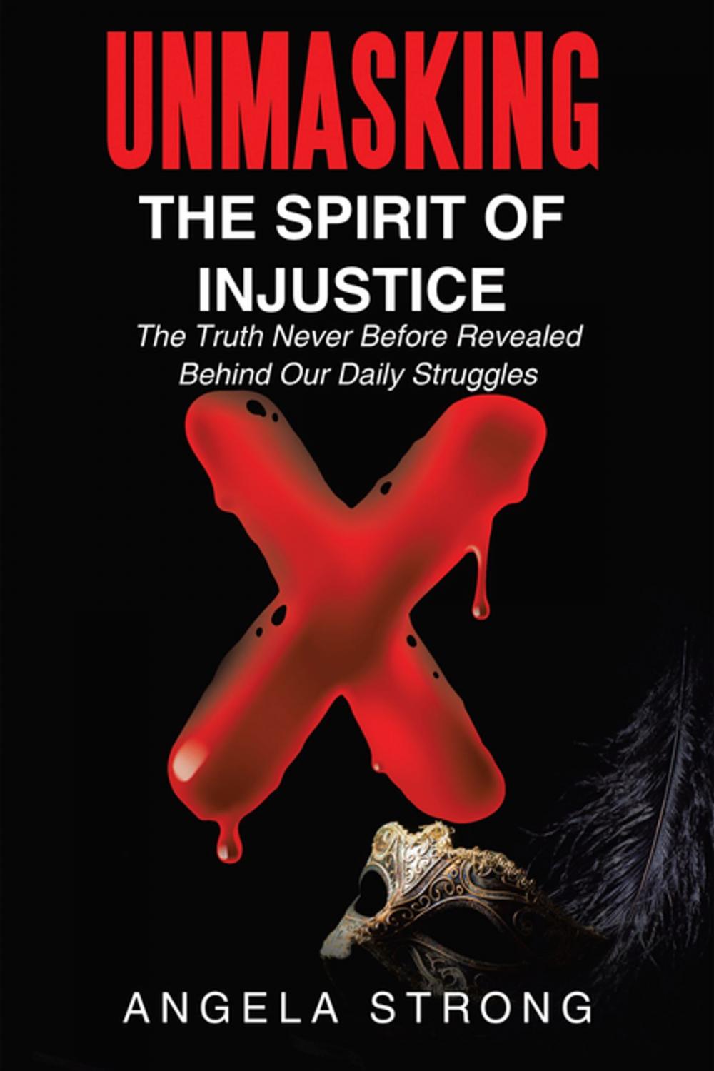 Big bigCover of Unmasking the Spirit of Injustice