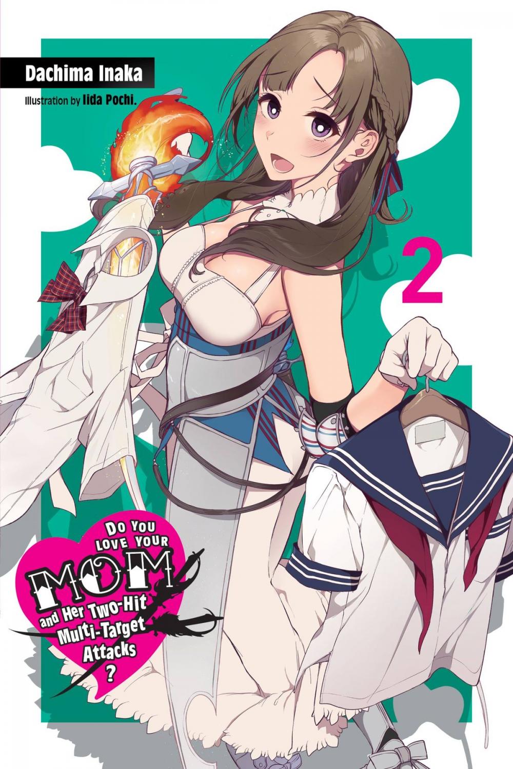 Big bigCover of Do You Love Your Mom and Her Two-Hit Multi-Target Attacks?, Vol. 2 (light novel)