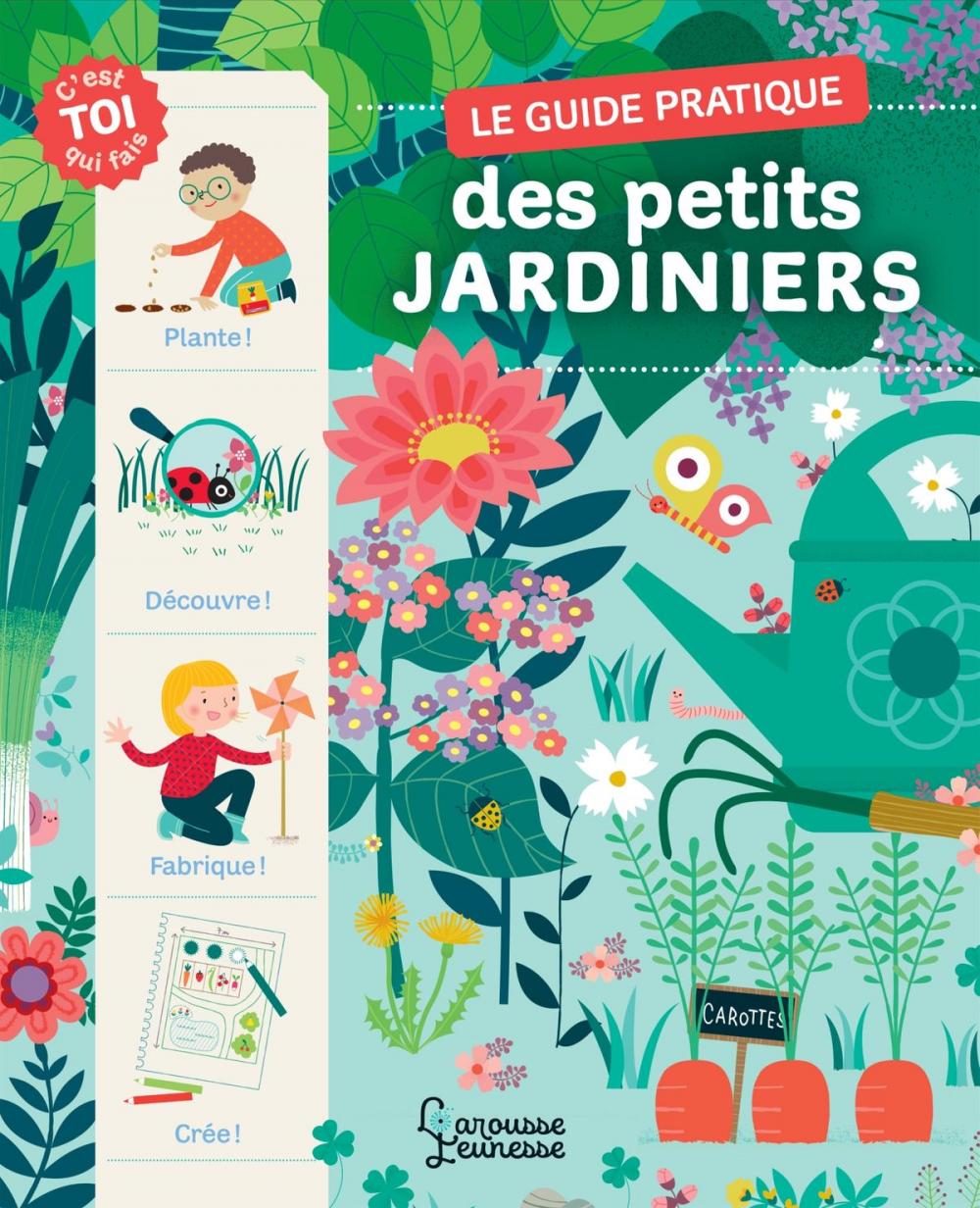 Big bigCover of Le guide pratique des petits jardiniers