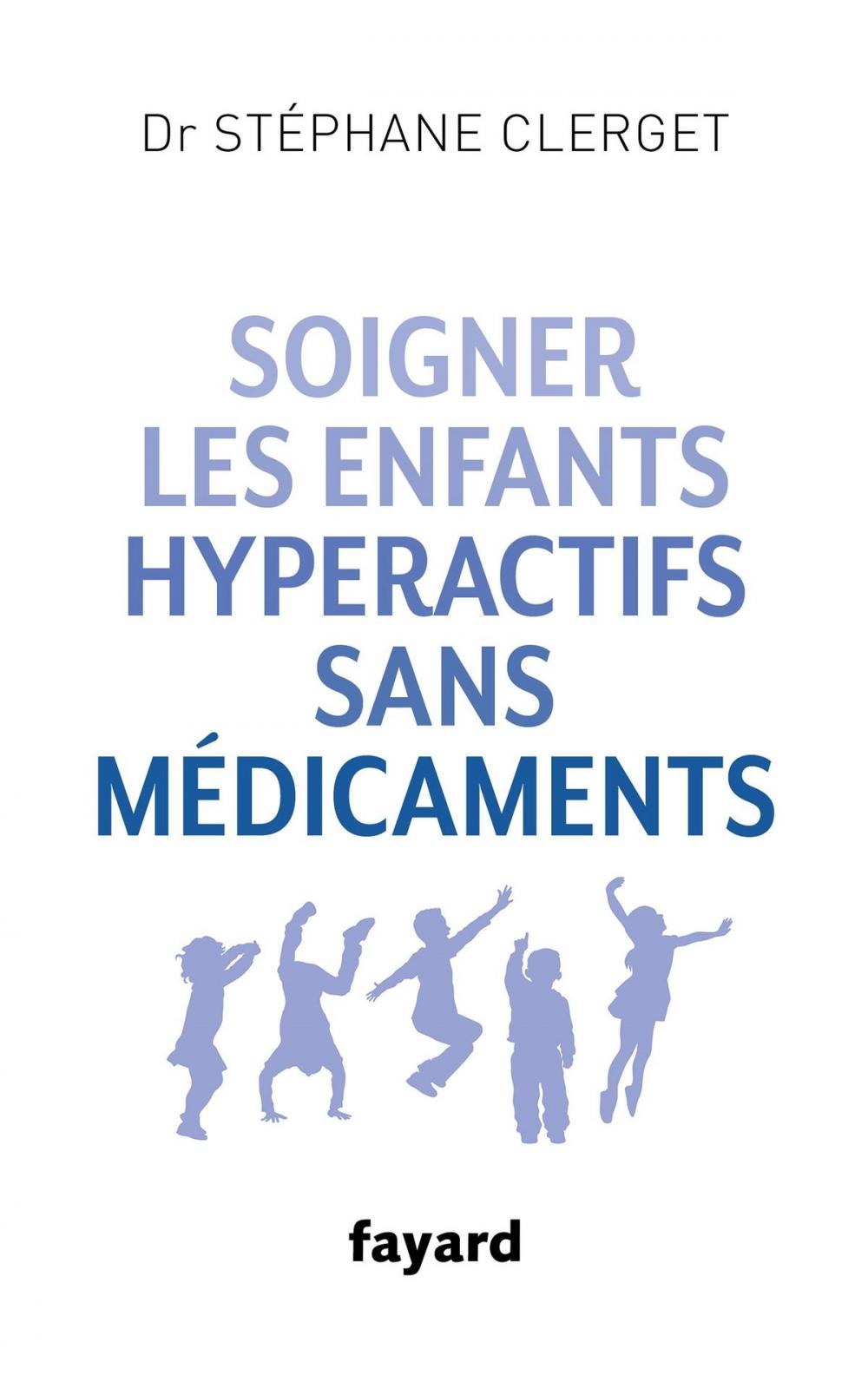 Big bigCover of Soigner les enfants hyperactifs sans médicaments