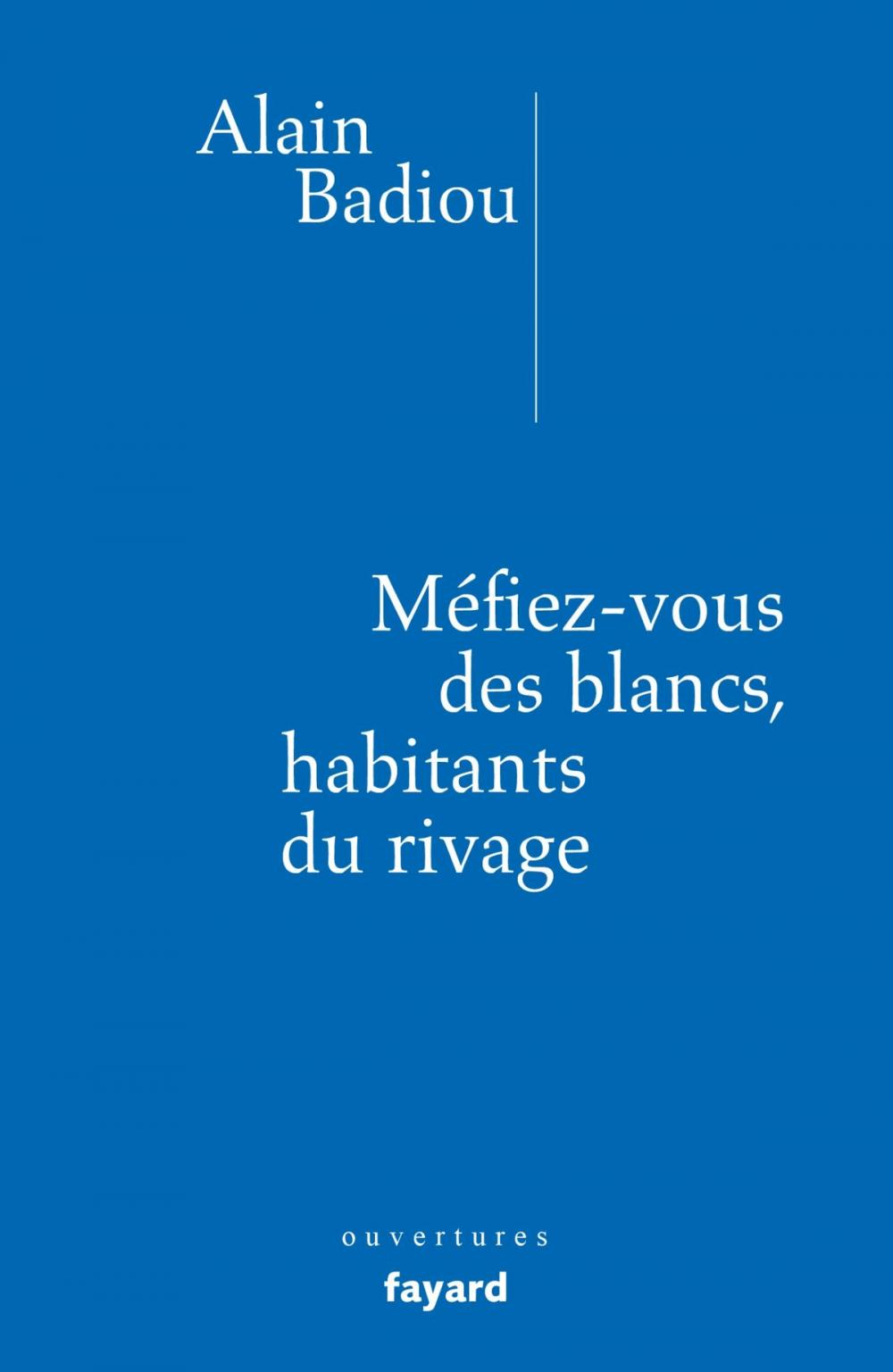 Big bigCover of Méfiez-vous des blancs, habitants du rivage !