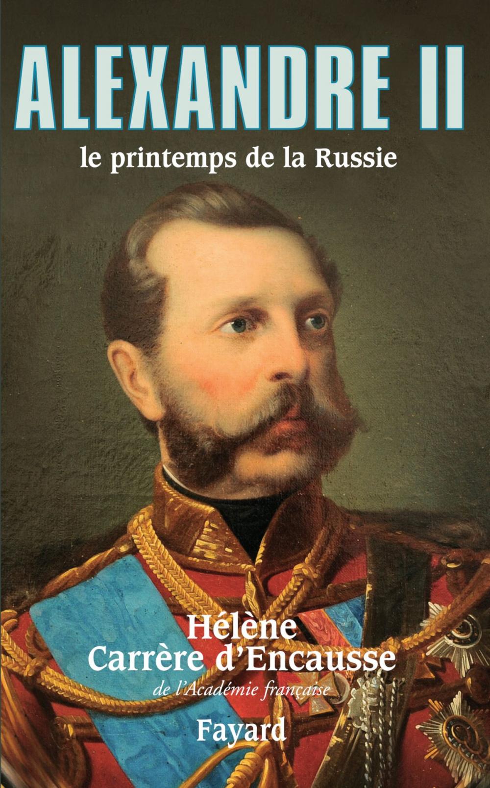 Big bigCover of Alexandre II, le printemps de la Russie