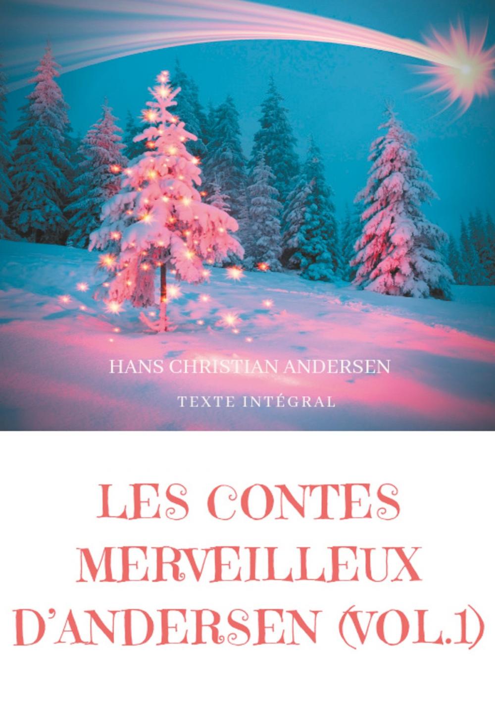 Big bigCover of Les contes merveilleux d'Andersen : Tome 1 (texte intégral)