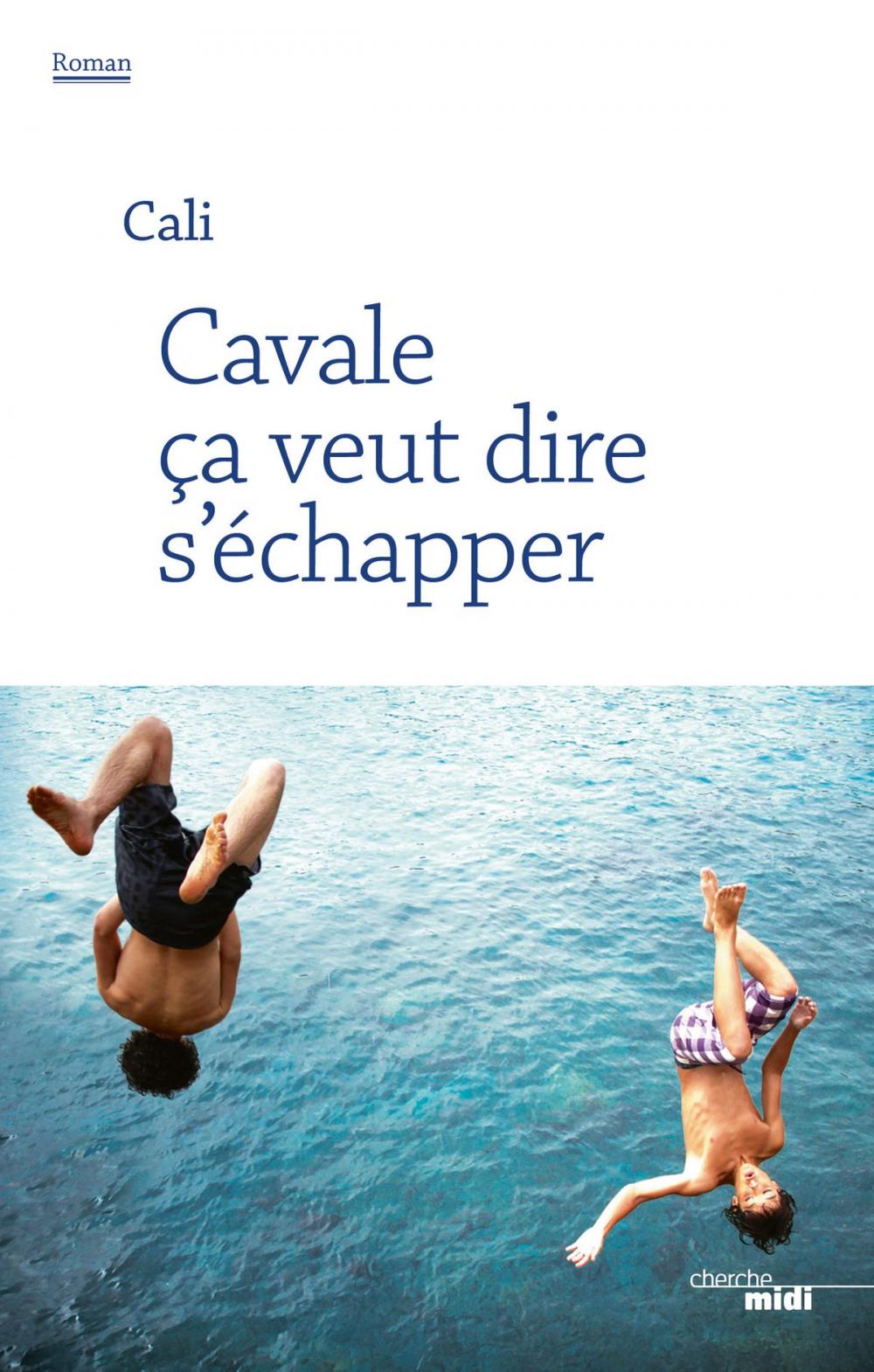 Big bigCover of Cavale ça veut dire s'échapper