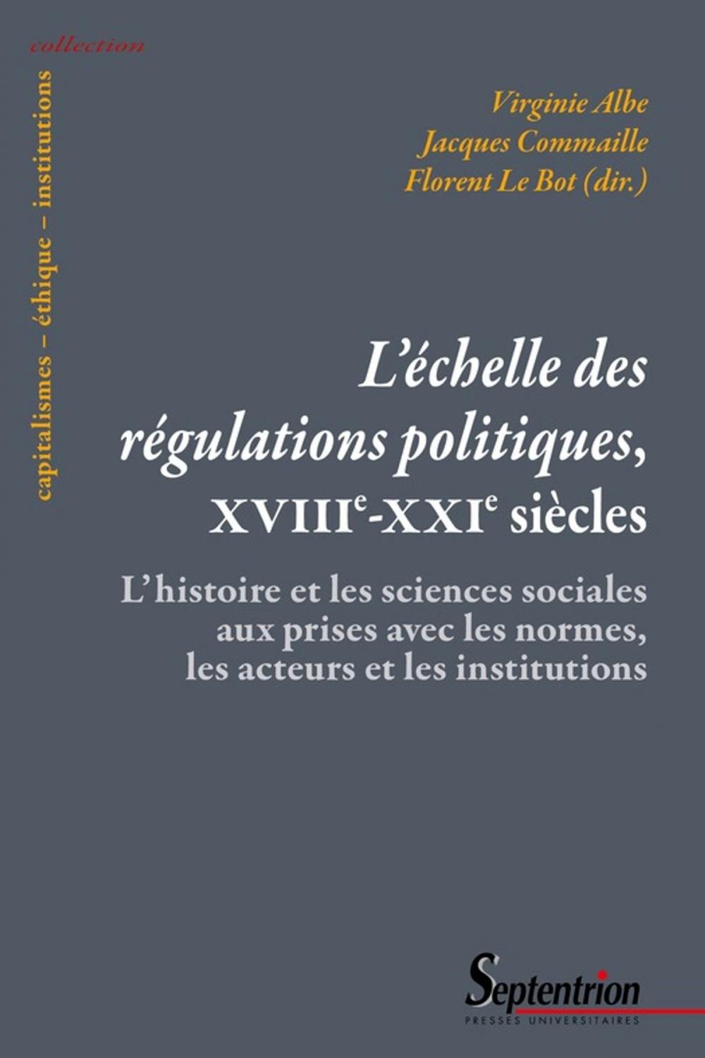 Big bigCover of L'échelle des régulations politiques, XVIIIe-XXIe siècles