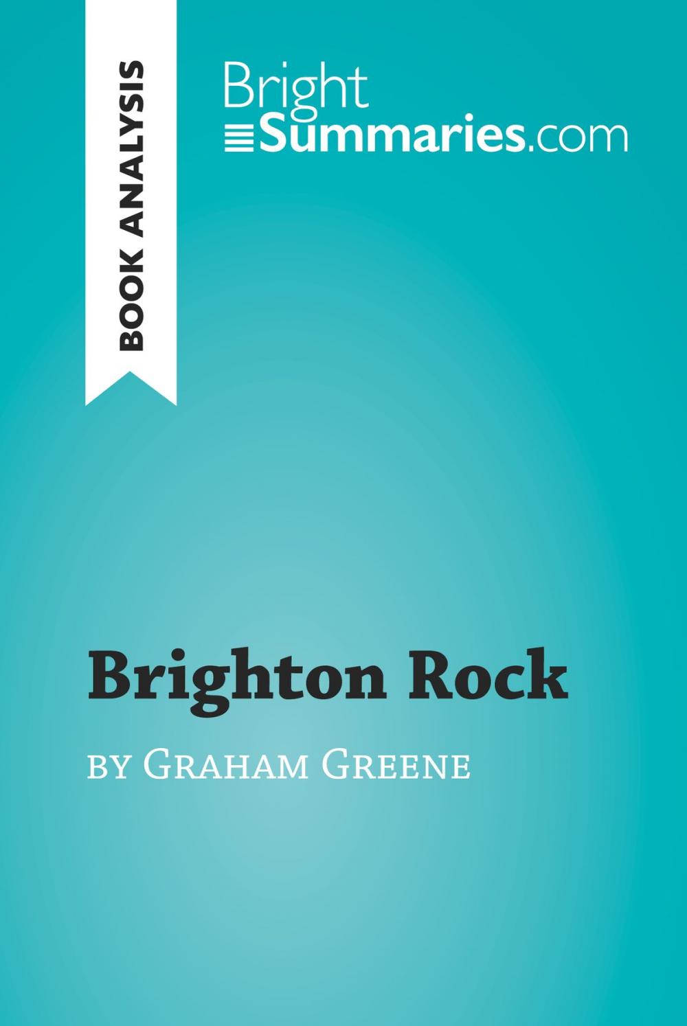 Big bigCover of Brighton Rock by Graham Greene (Book Analysis)