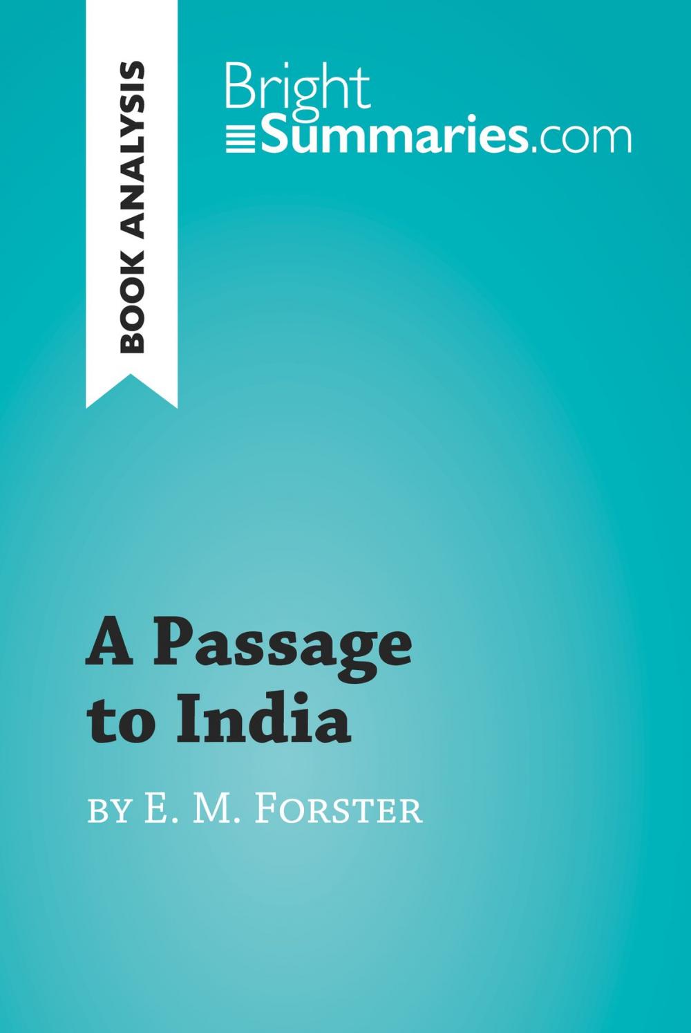 Big bigCover of A Passage to India by E. M. Forster (Book Analysis)