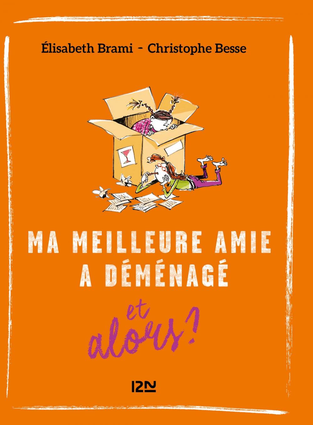 Big bigCover of Et alors ? - tome 5 : Ma meilleure amie a déménagé... et alors ?