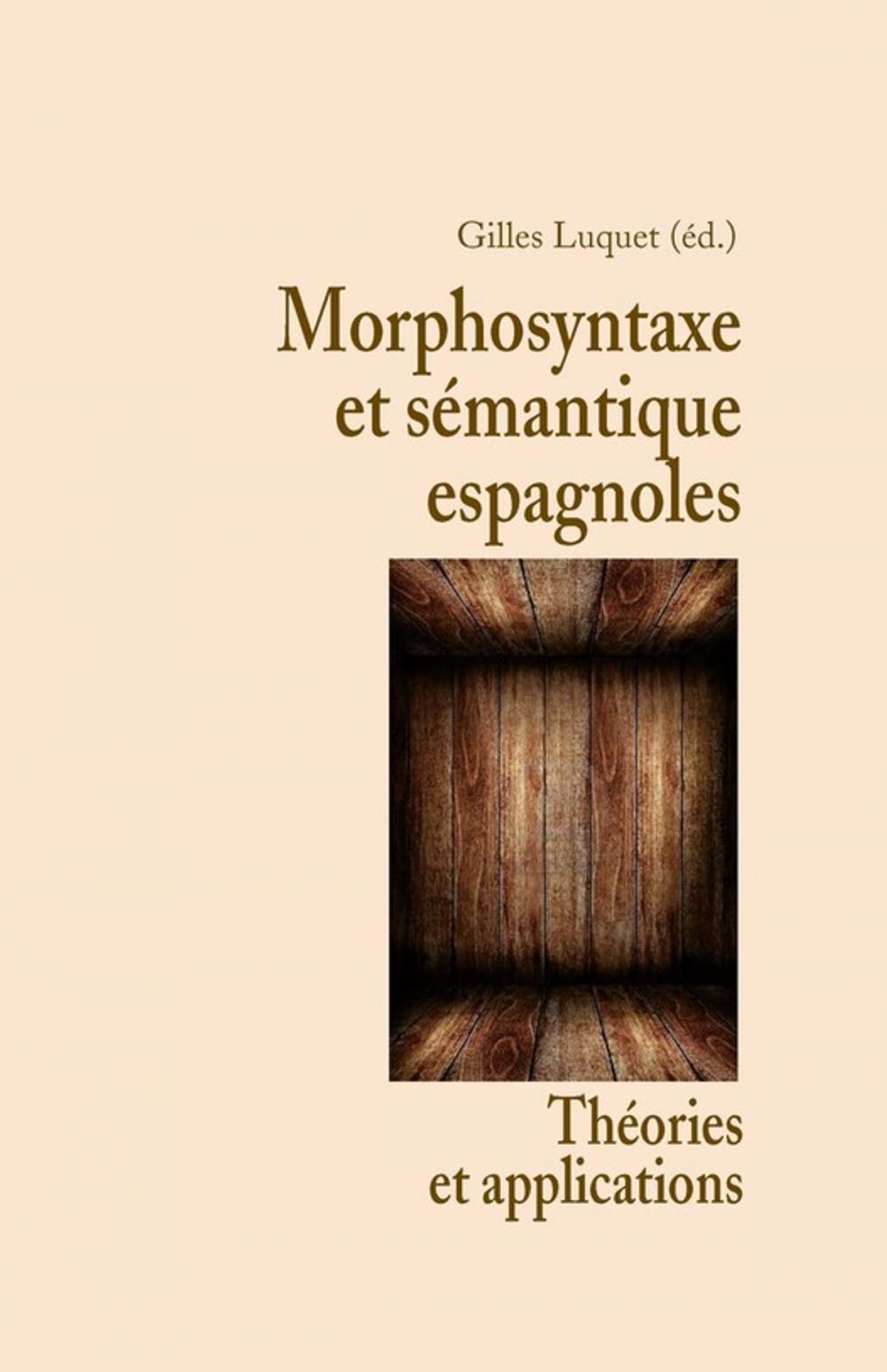 Big bigCover of Morphosyntaxe et sémantique espagnoles