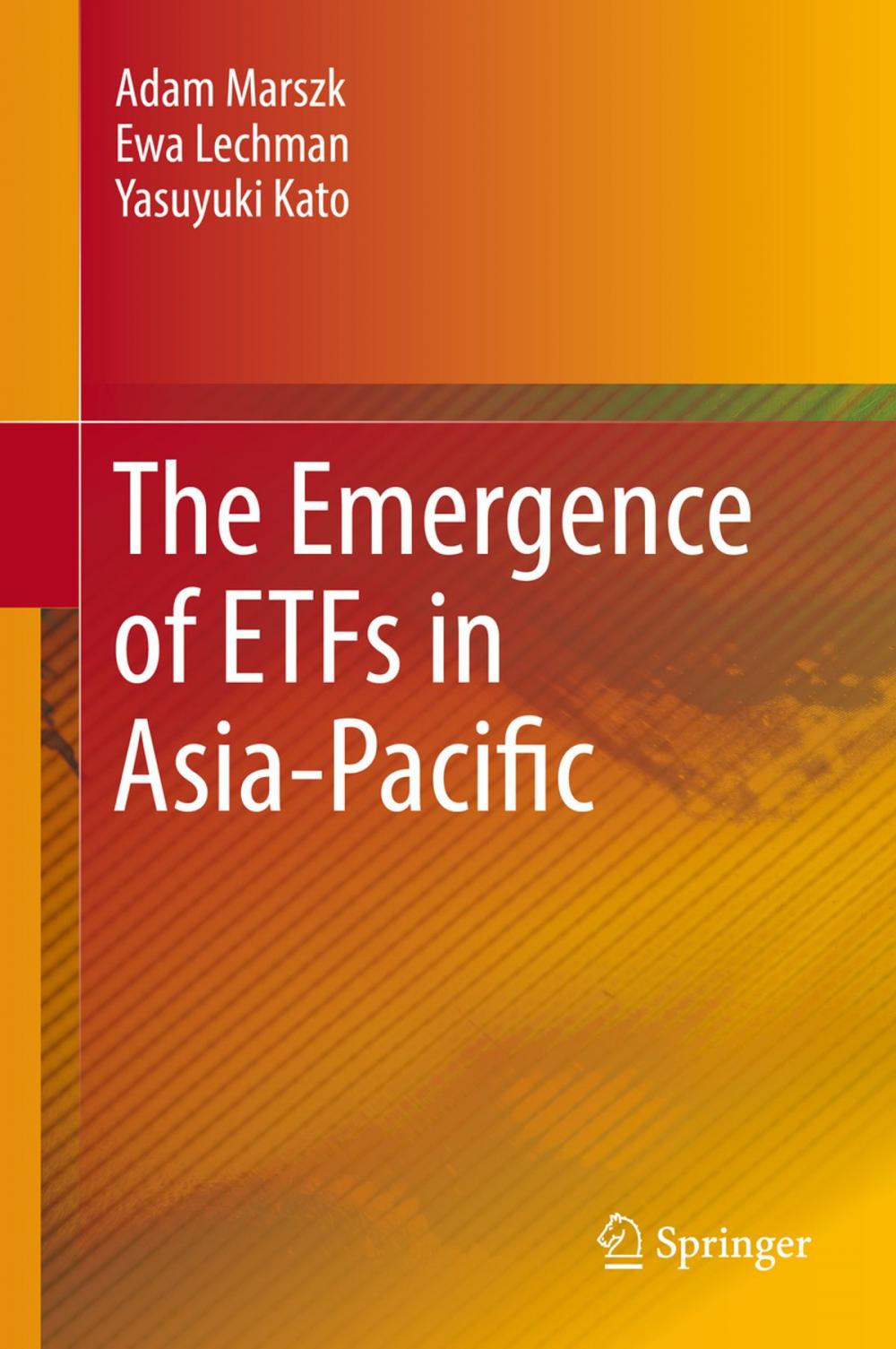 Big bigCover of The Emergence of ETFs in Asia-Pacific