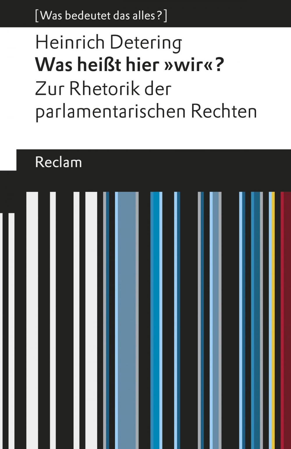 Big bigCover of Was heißt hier "wir"? Zur Rhetorik der parlamentarischen Rechten