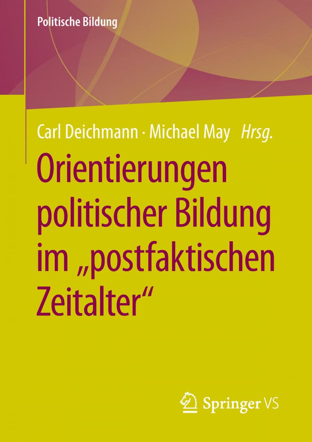 Big bigCover of Orientierungen politischer Bildung im "postfaktischen Zeitalter"