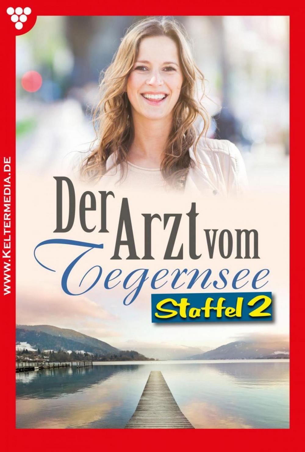 Big bigCover of Der Arzt vom Tegernsee Staffel 2 – Arztroman