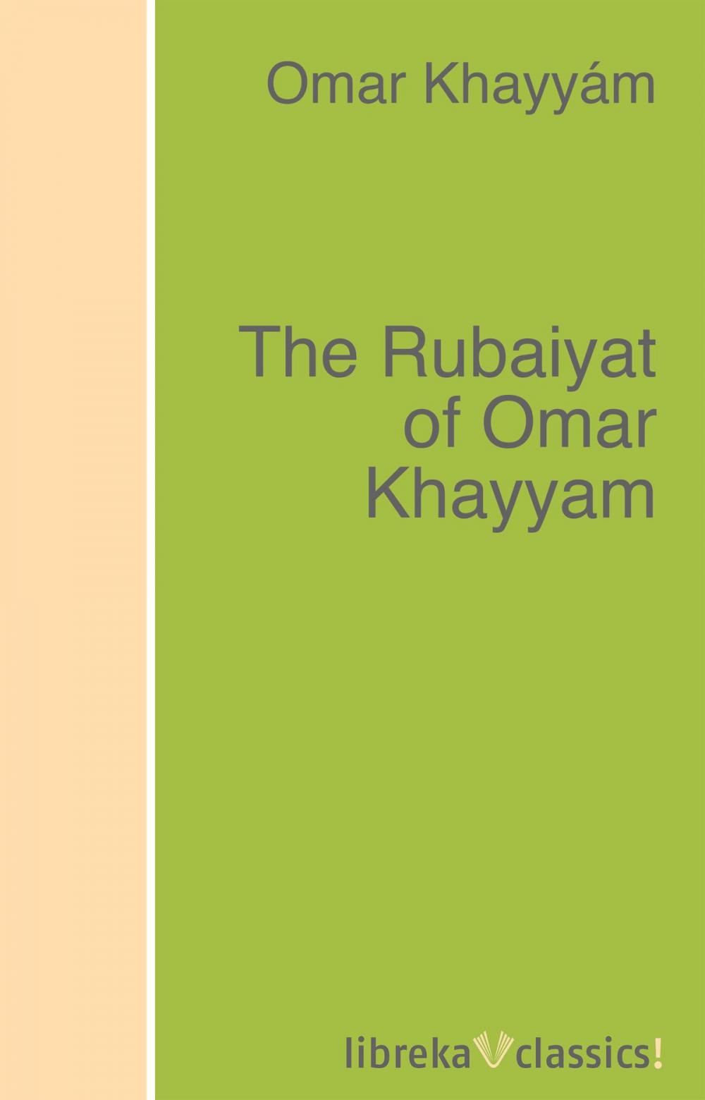 Big bigCover of The Rubaiyat of Omar Khayyam