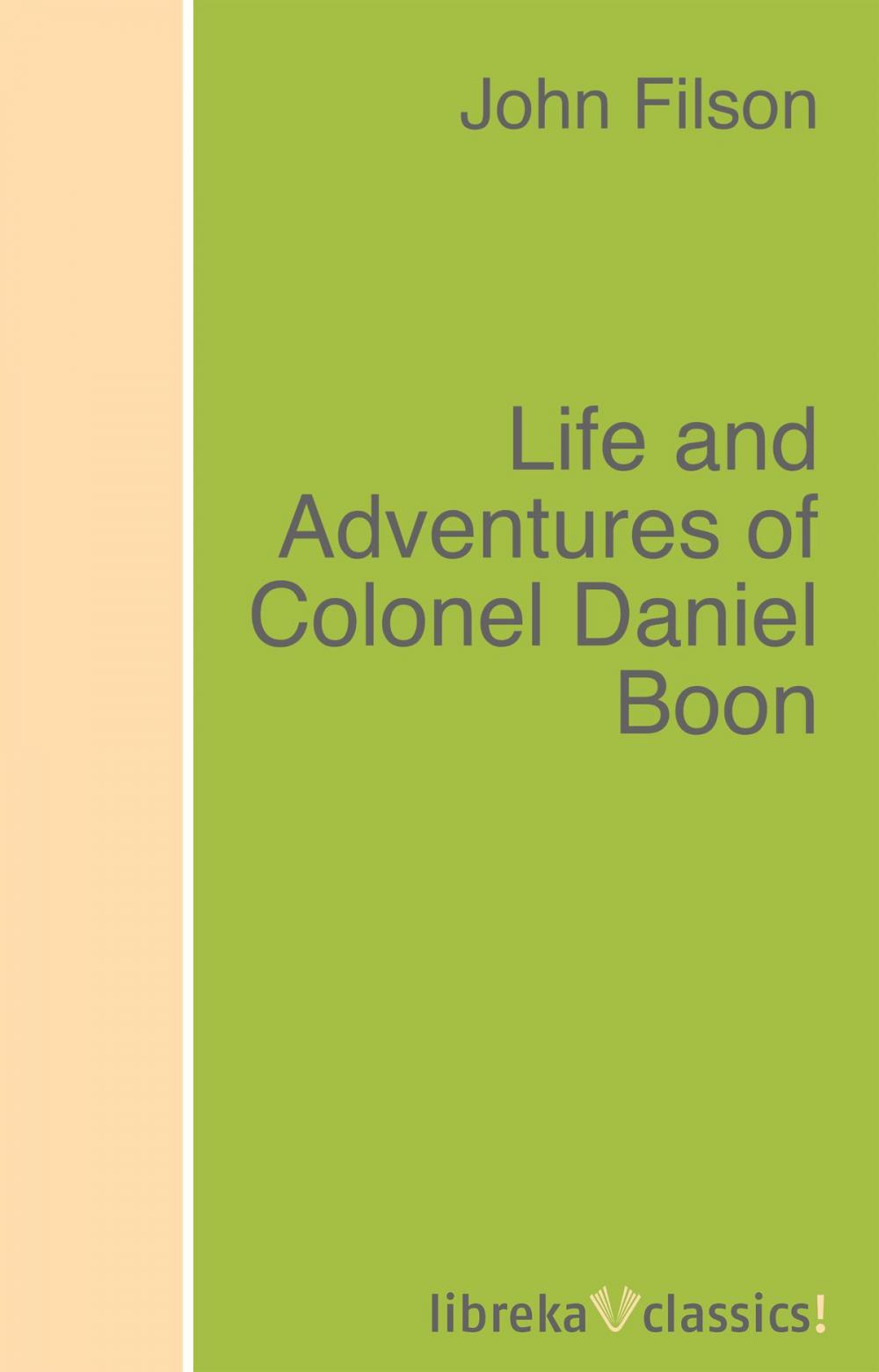 Big bigCover of Life and Adventures of Colonel Daniel Boon