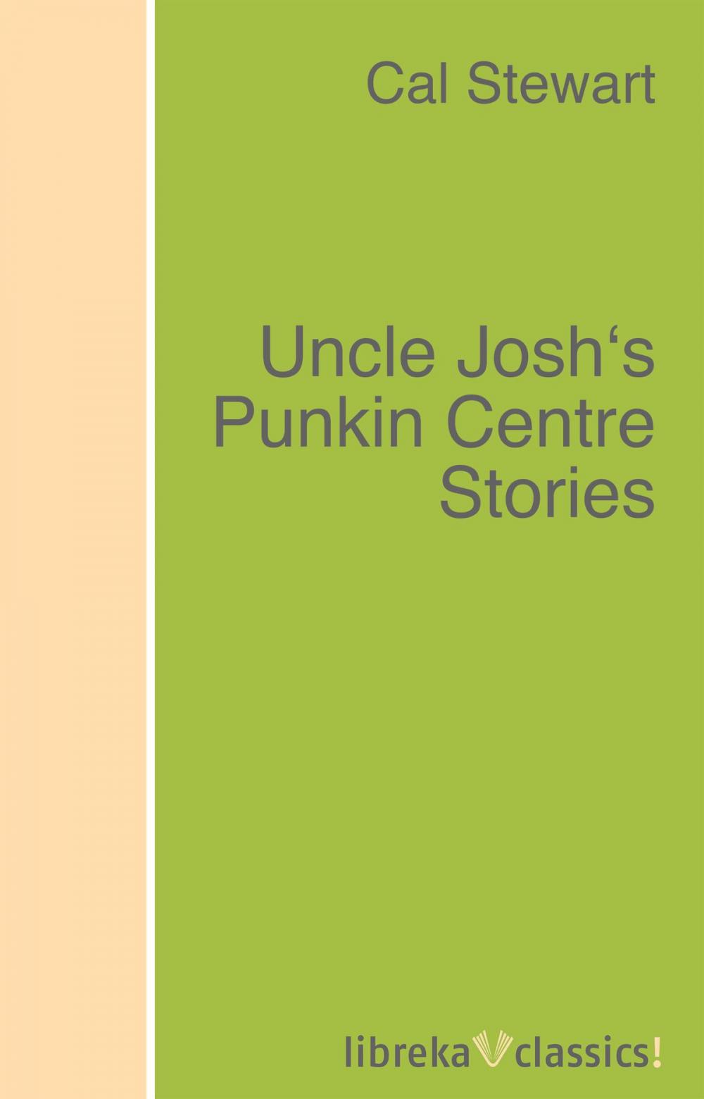 Big bigCover of Uncle Josh's Punkin Centre Stories