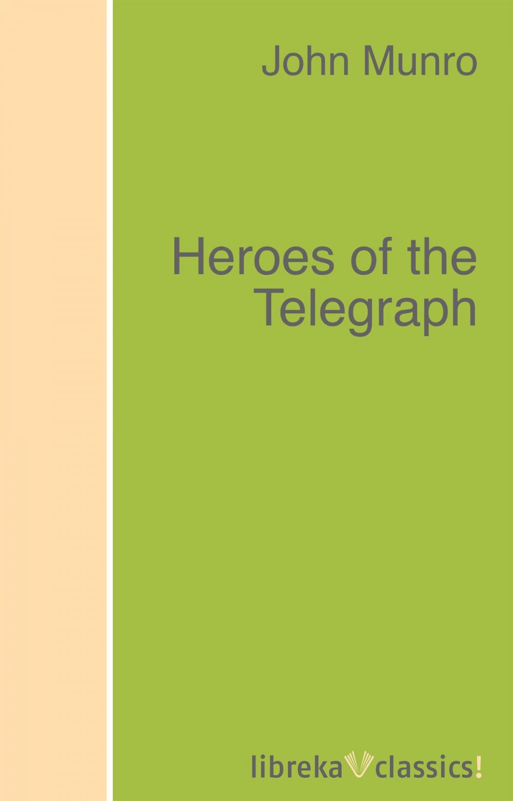 Big bigCover of Heroes of the Telegraph