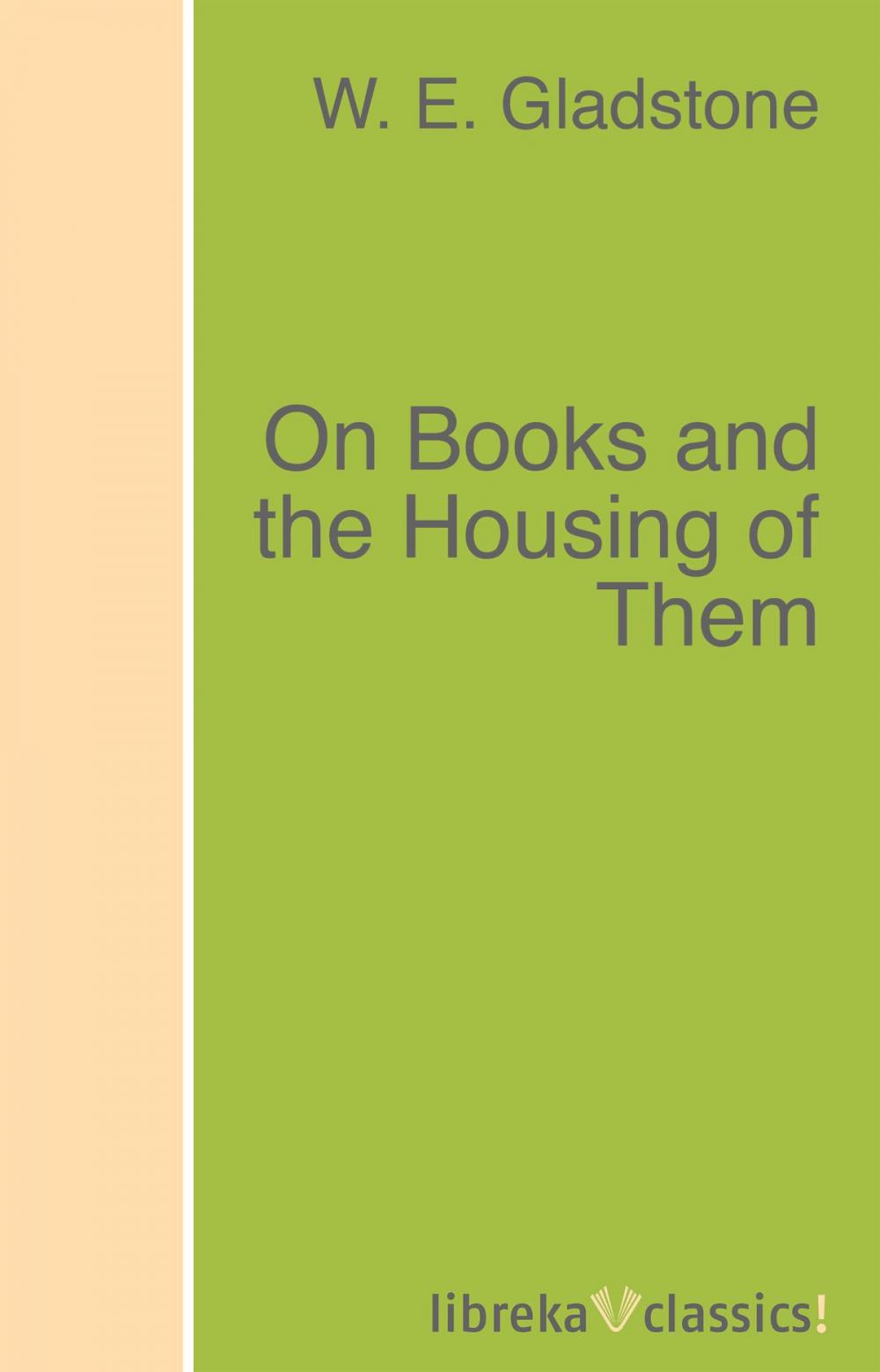 Big bigCover of On Books and the Housing of Them