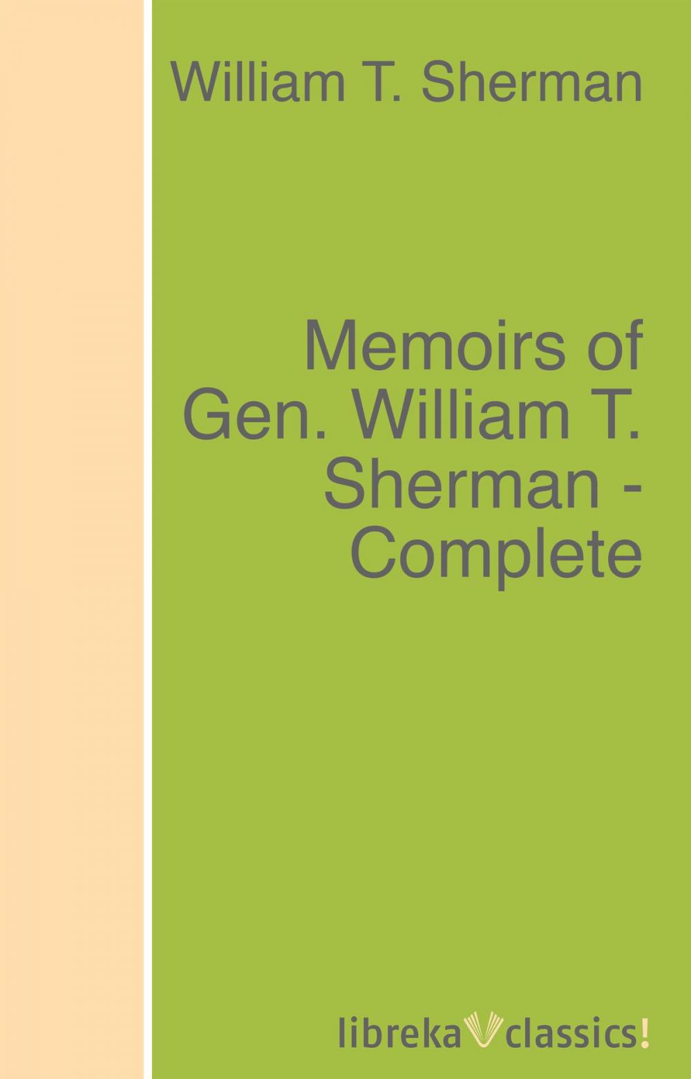 Big bigCover of Memoirs of Gen. William T. Sherman - Complete