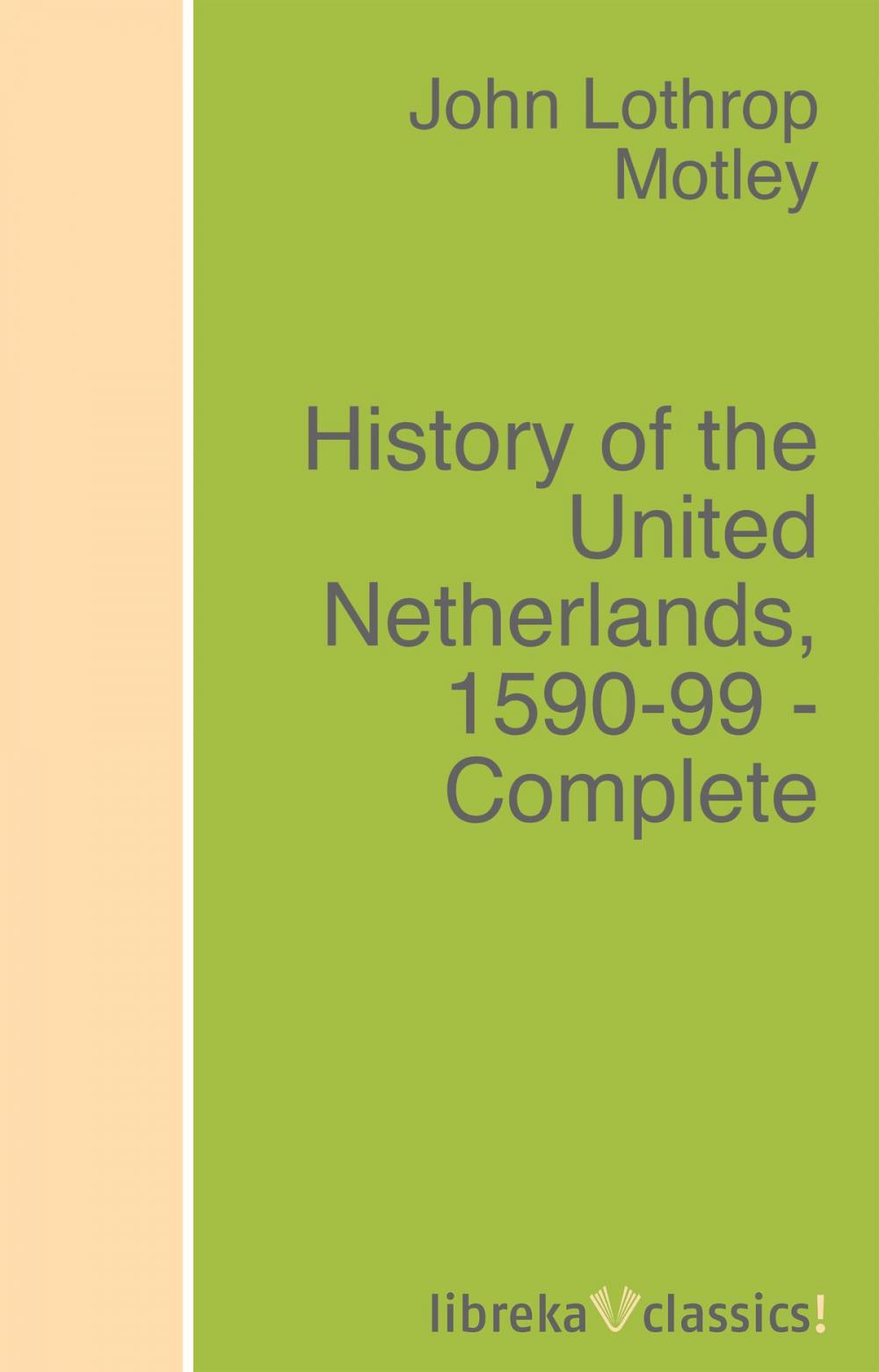 Big bigCover of History of the United Netherlands, 1590-99 - Complete