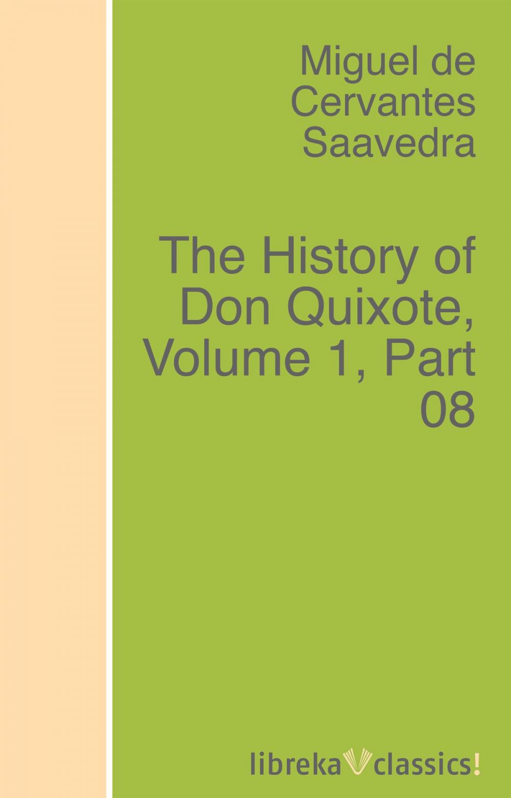 Big bigCover of The History of Don Quixote, Volume 1, Part 08