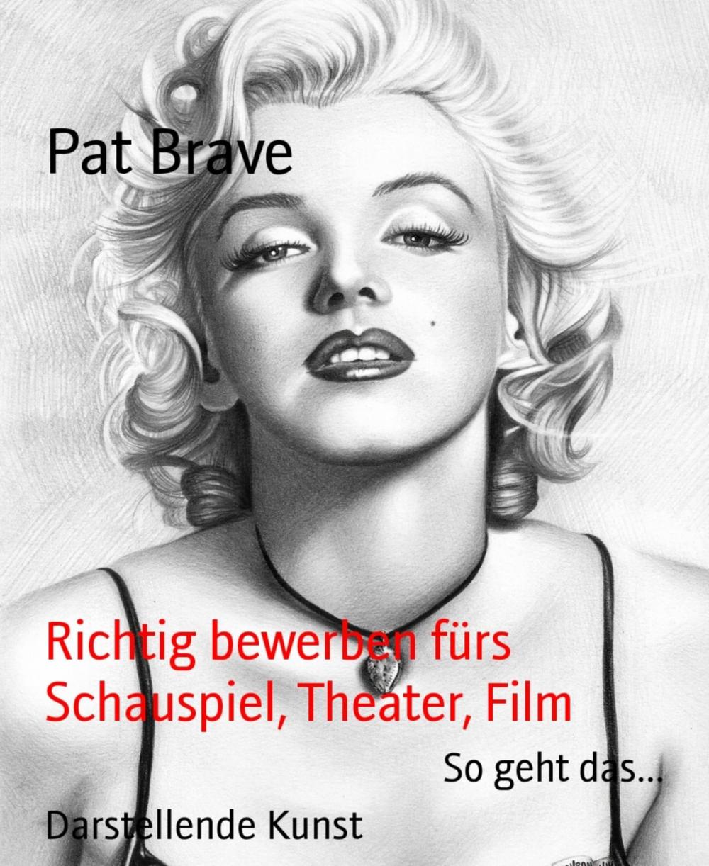 Big bigCover of Richtig bewerben fürs Schauspiel, Theater, Film