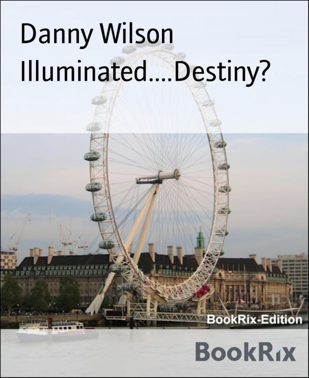 Big bigCover of Illuminated....Destiny?