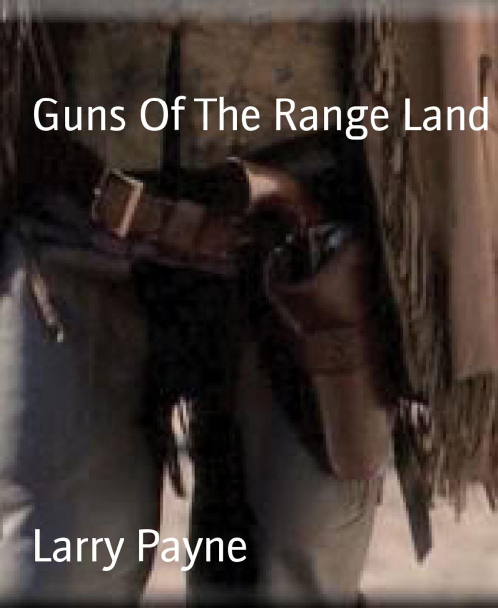 Big bigCover of Guns Of The Range Land