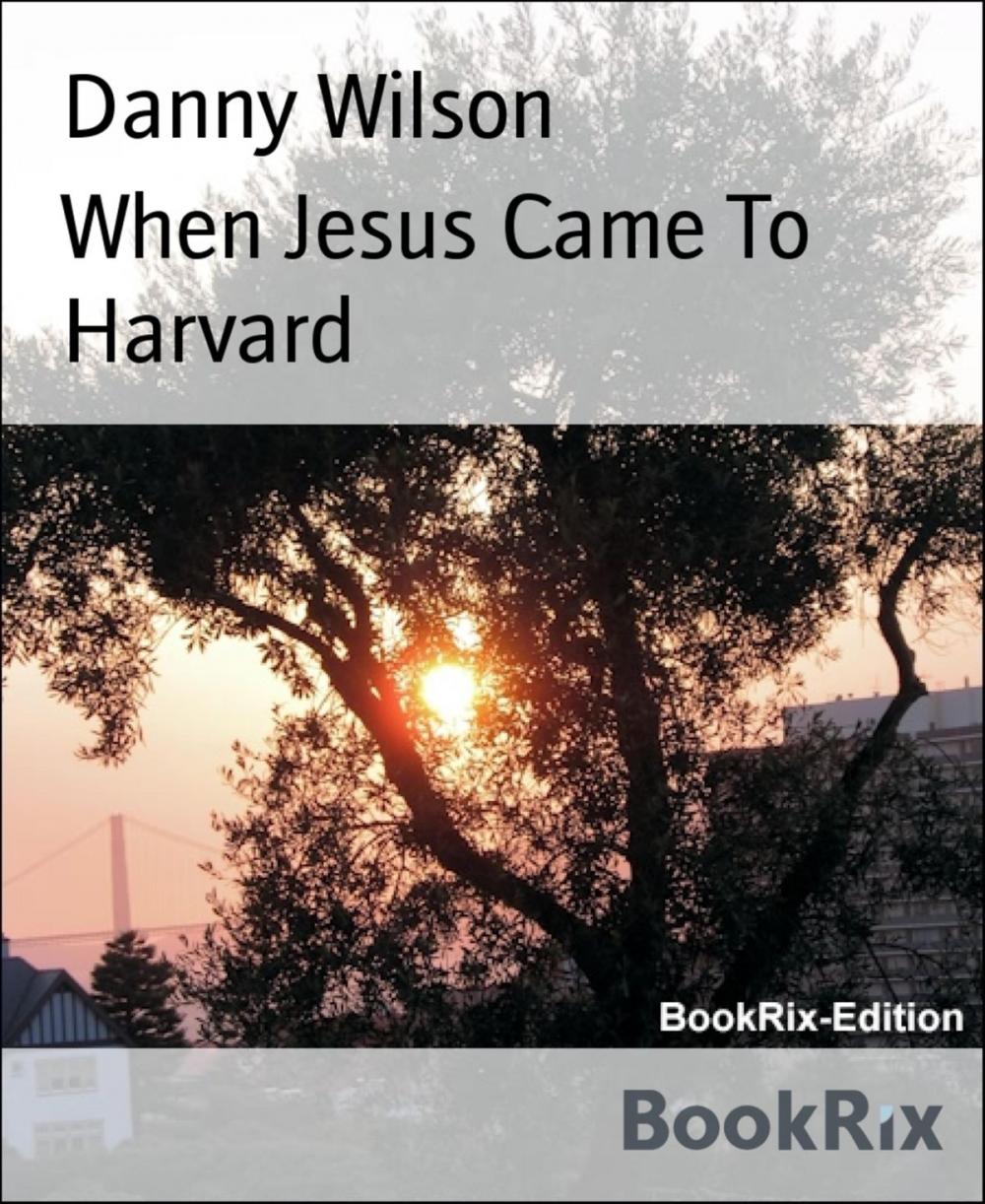 Big bigCover of When Jesus Came To Harvard