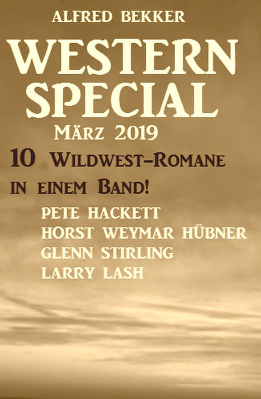 Big bigCover of Western Special März 2019 - 10 Wildwest-Romane in einem Band!