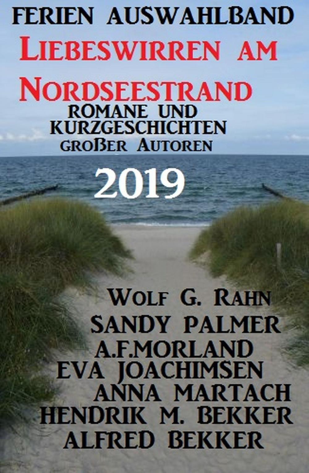 Big bigCover of Ferien Auswahlband Liebeswirren am Nordseestrand 2019 - Romane und Kurzgeschichten großer Autoren