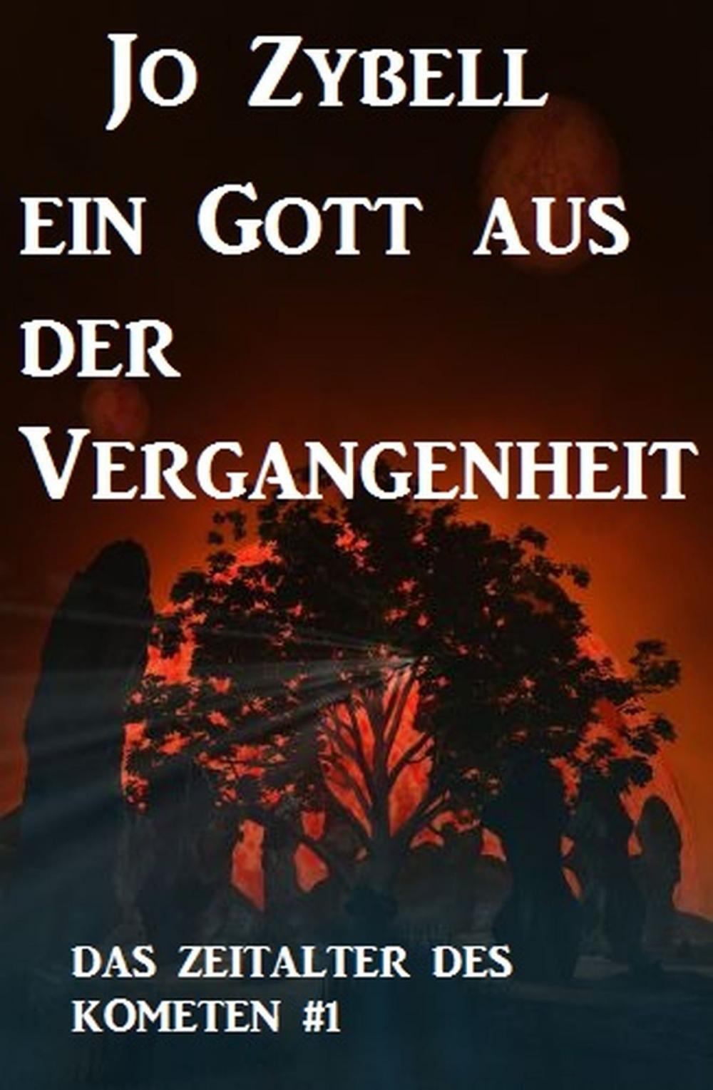 Big bigCover of Ein Gott aus der Vergangenheit: Das Zeitalter des Kometen #1