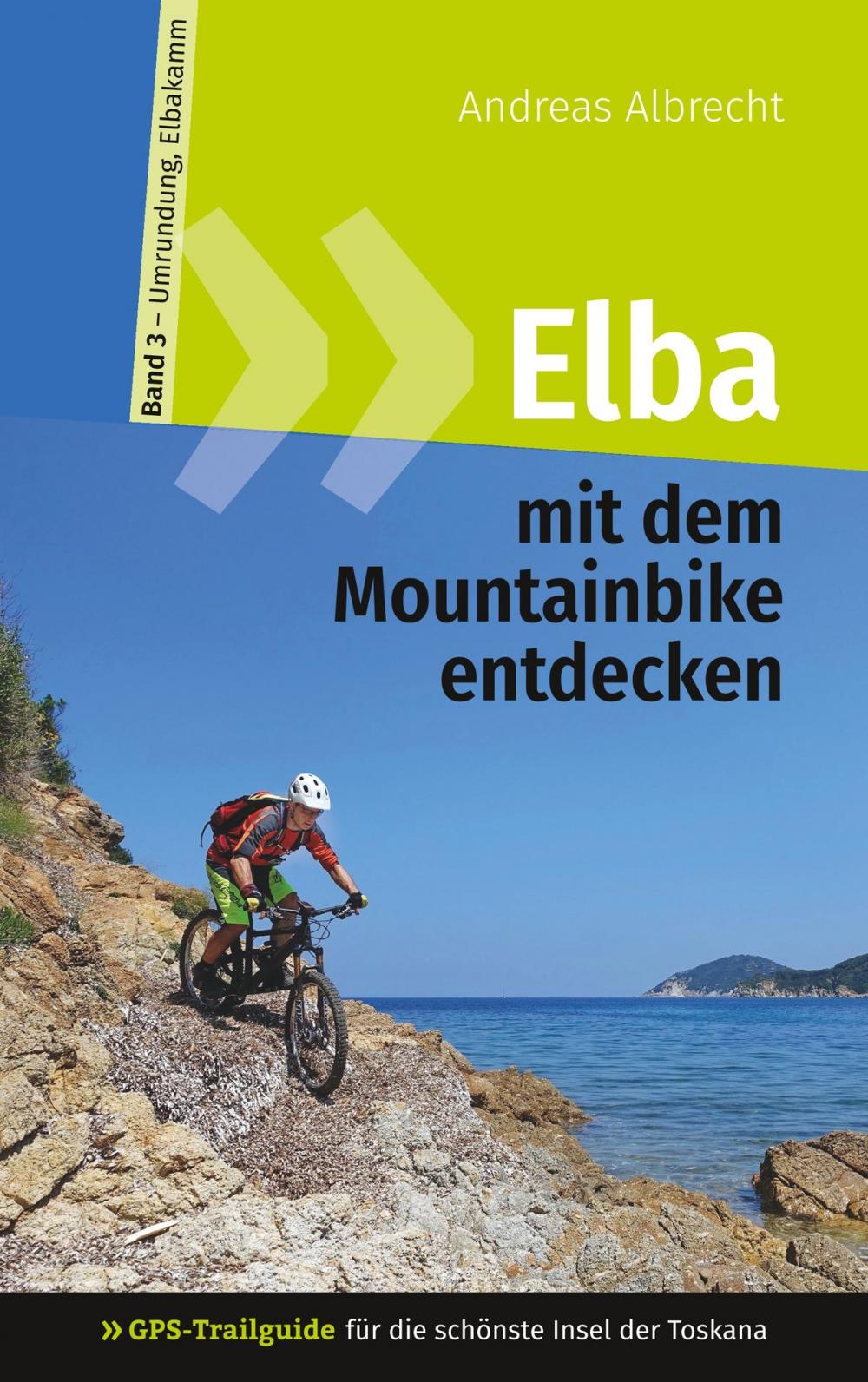 Big bigCover of Elba mit dem Mountainbike entdecken 3 - GPS-Trailguide für die schönste Insel der Toskana