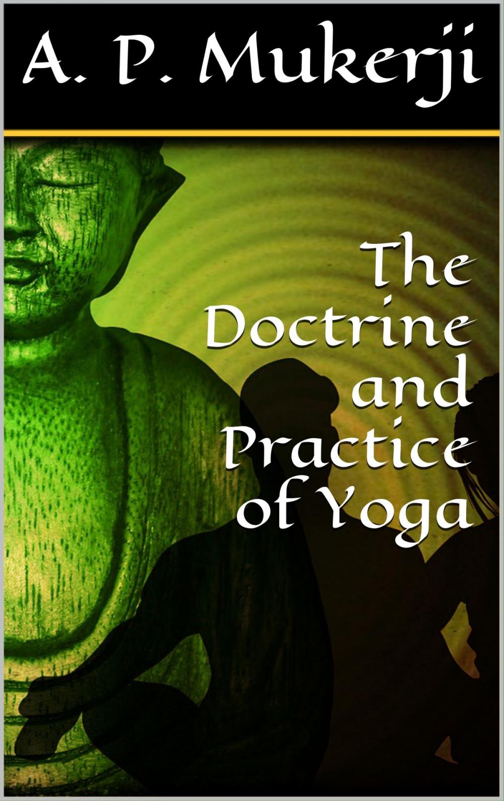 Big bigCover of The Doctrine and Practice of Yoga