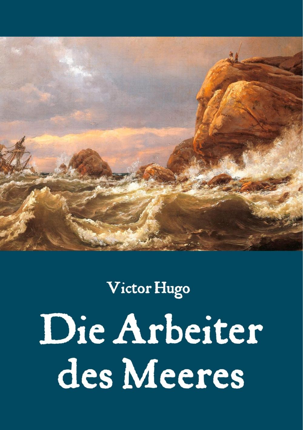 Big bigCover of Die Arbeiter des Meeres - Ein Klassiker der maritimen Literatur