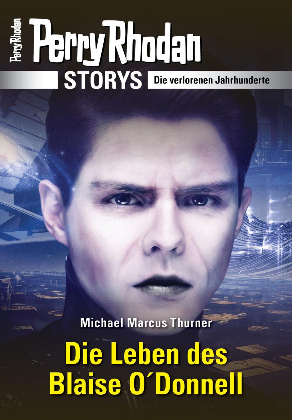 Big bigCover of PERRY RHODAN-Storys: Die Leben des Blaise O'Donnell