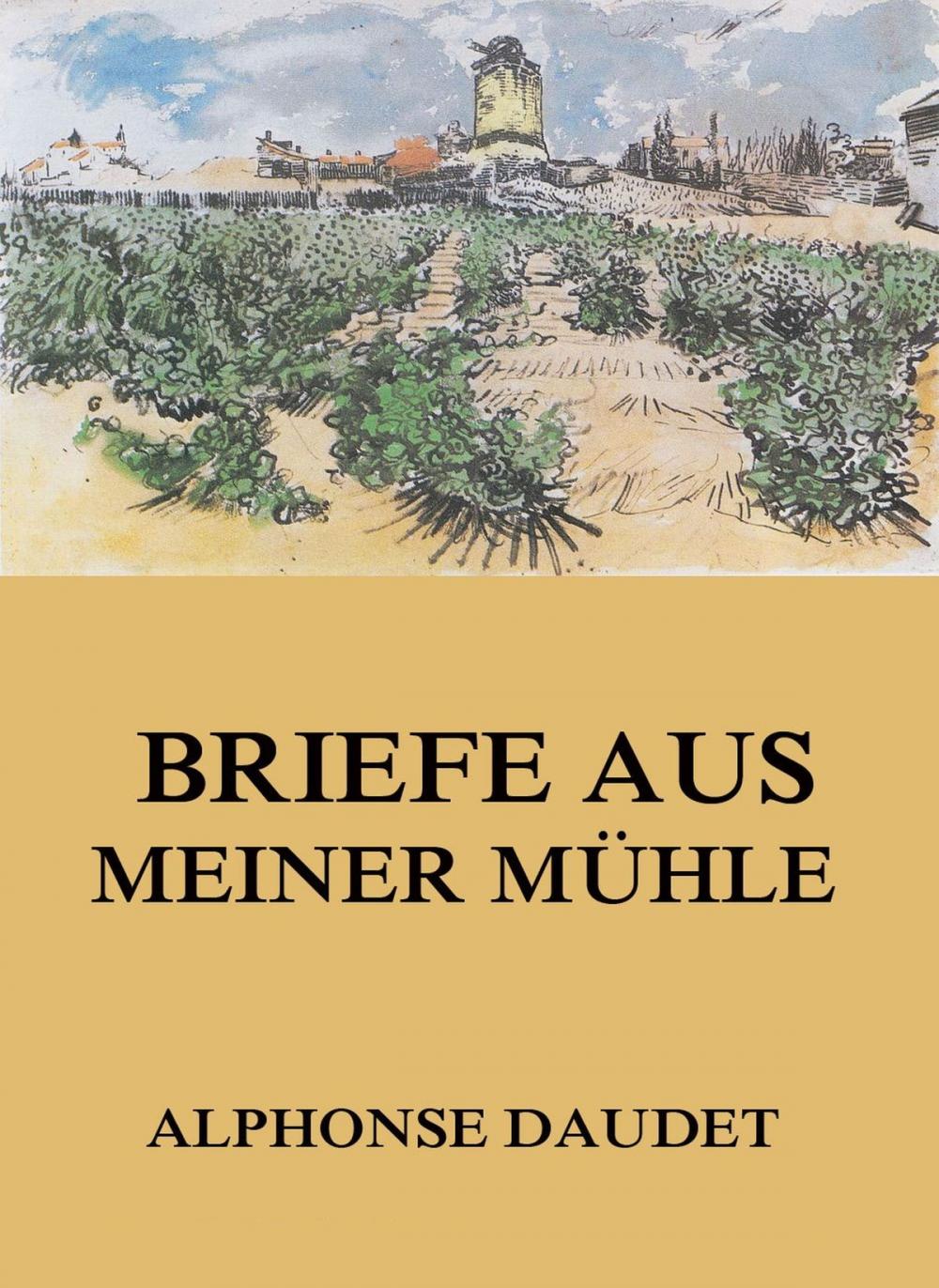 Big bigCover of Briefe aus meiner Mühle