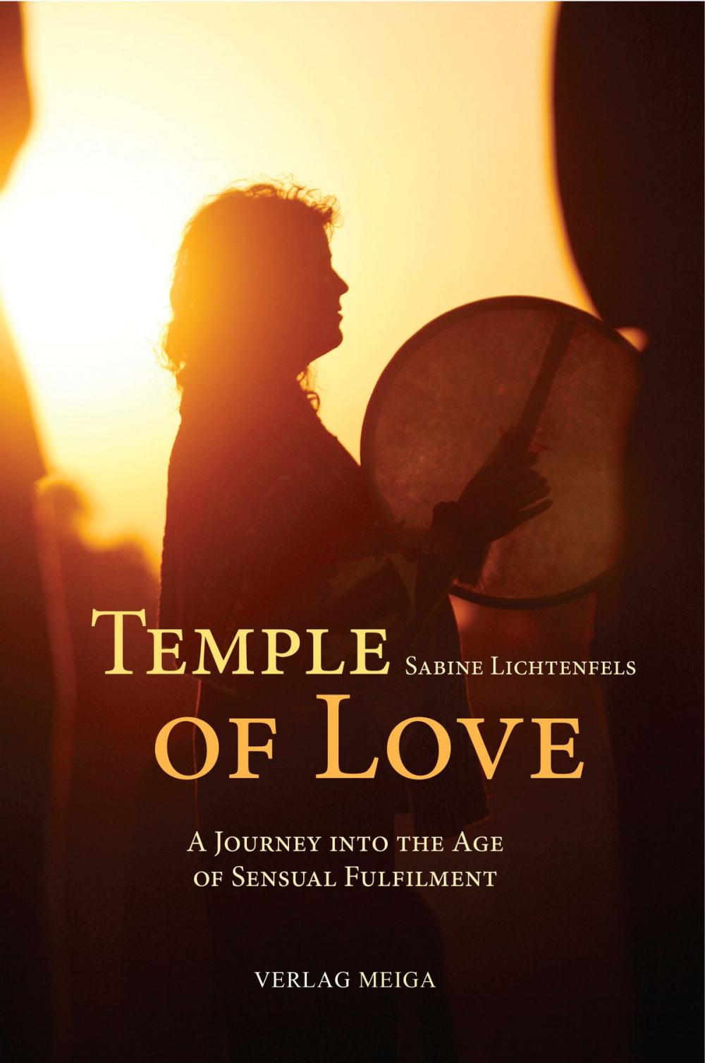 Big bigCover of Temple of Love: A Journey into the Age of Sensual Fulfilment