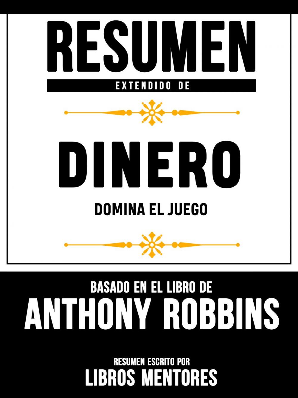 Big bigCover of Resumen De Dinero: Domina El Juego – Basado En El Libro De Anthony Robbins