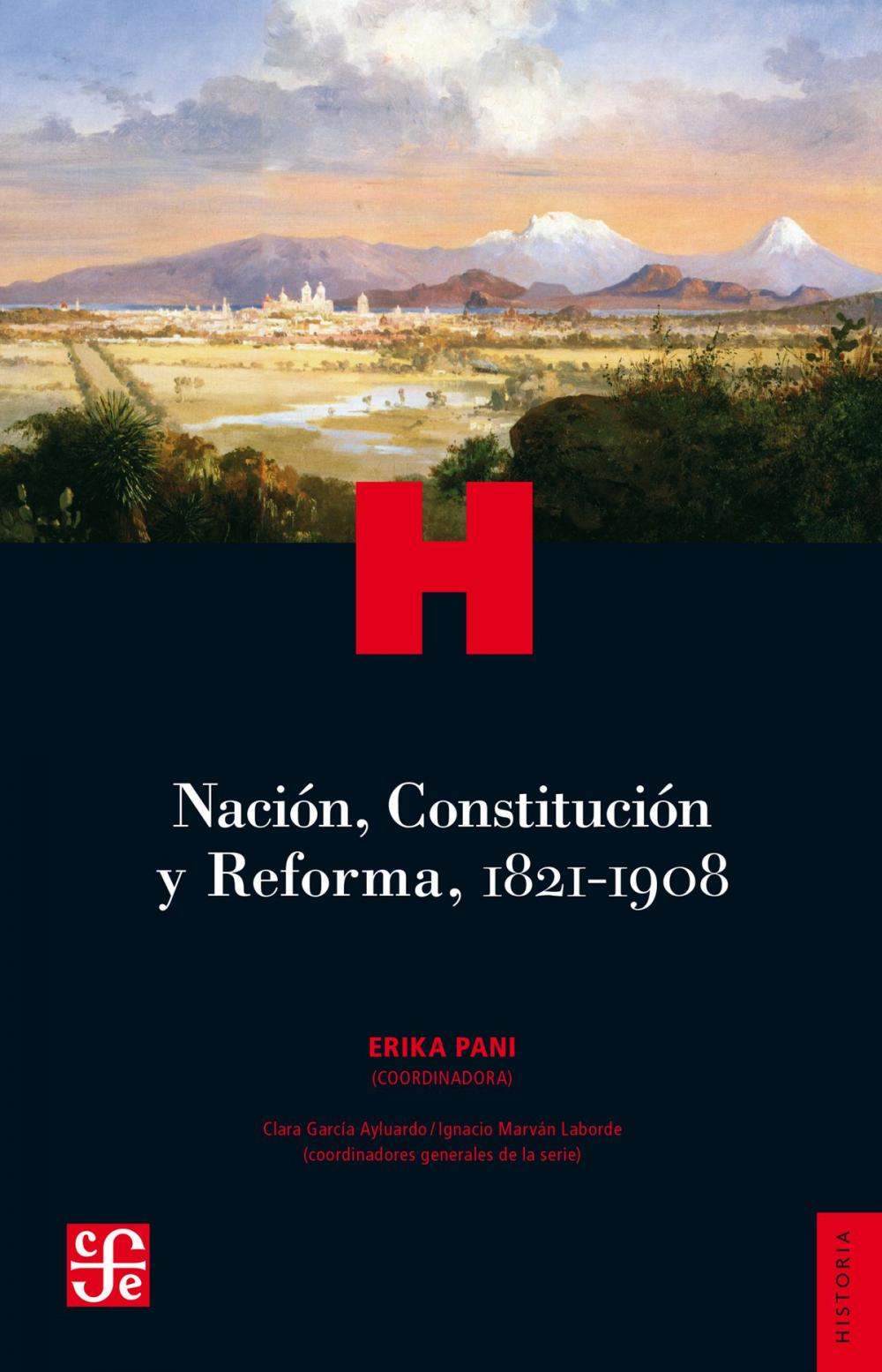 Big bigCover of Nación, Constitución y Reforma, 1821-1908