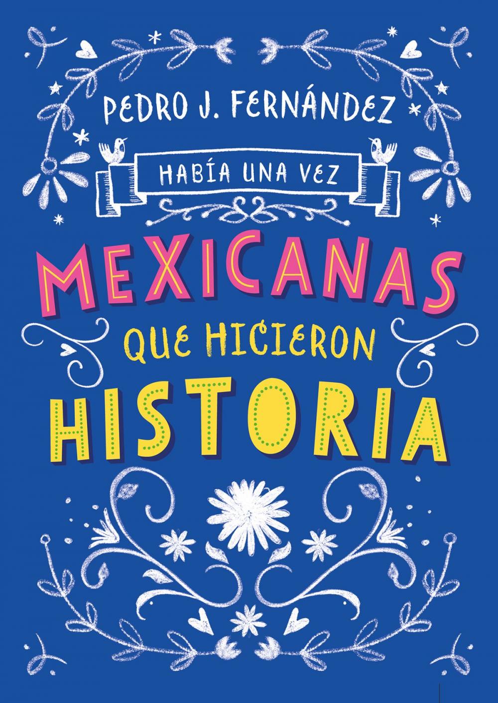 Big bigCover of Había una vez mexicanas que hicieron historia