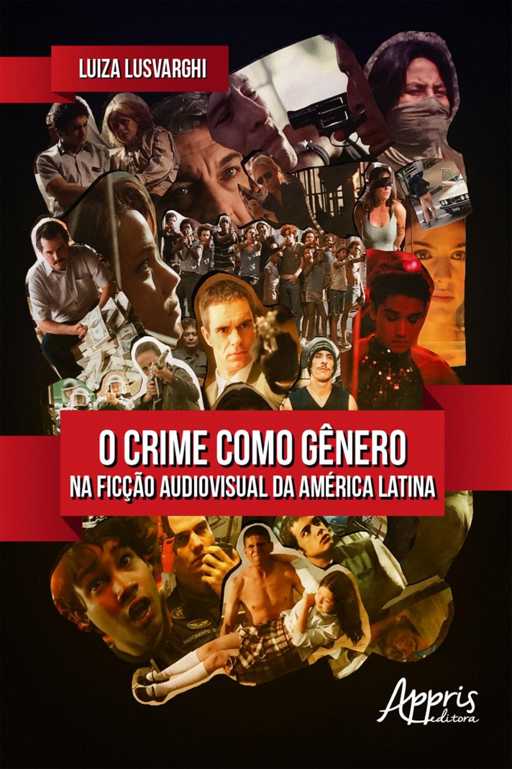 Big bigCover of O Crime Como Gênero na Ficção Audiovisual da América Latina