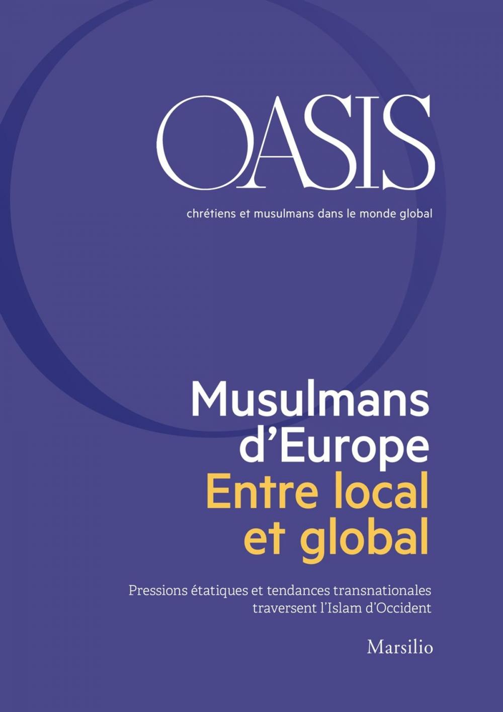 Big bigCover of Oasis n. 28, Musulmans d'Europe. Entre local et global