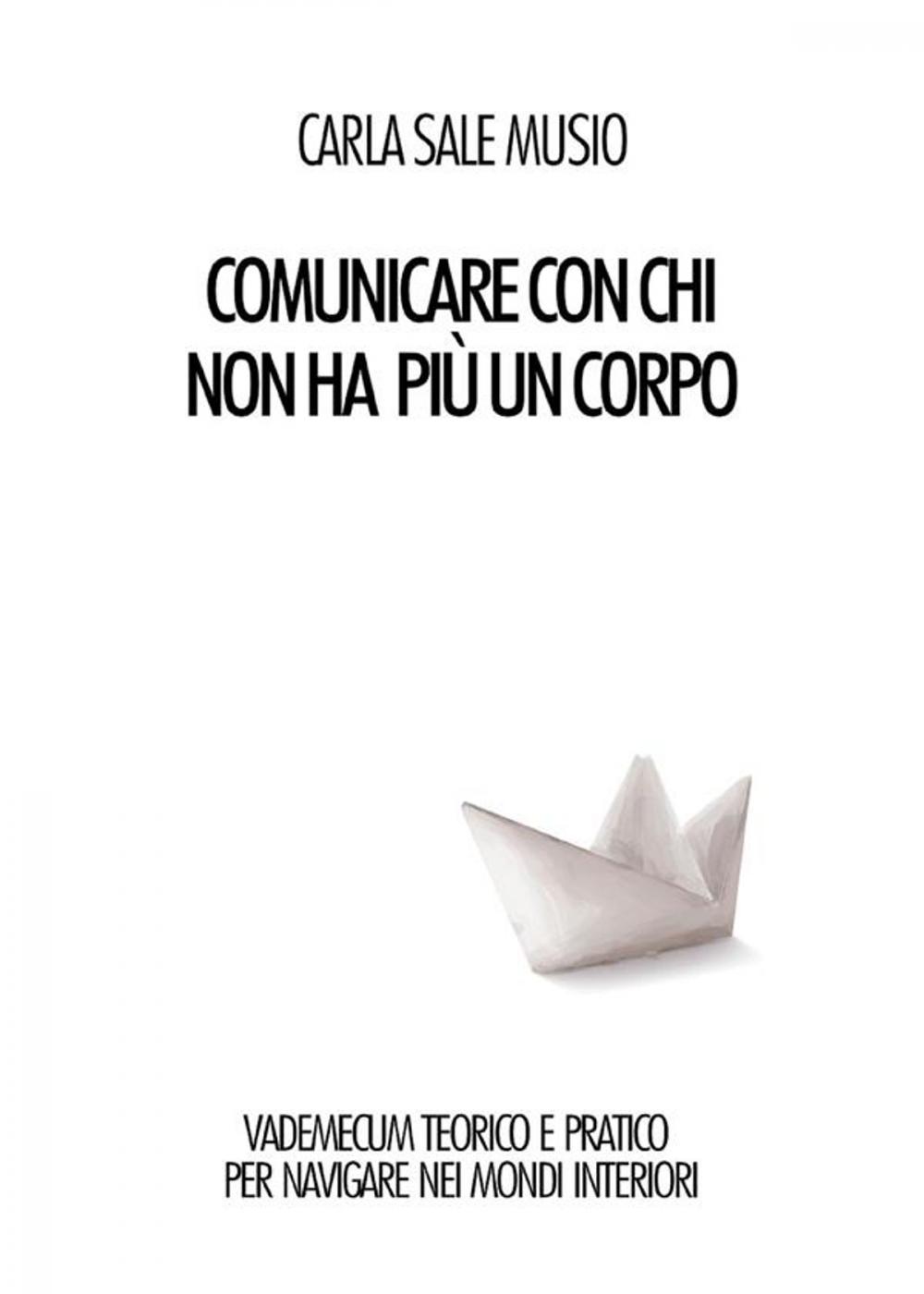 Big bigCover of Comunicare con chi non ha più un corpo