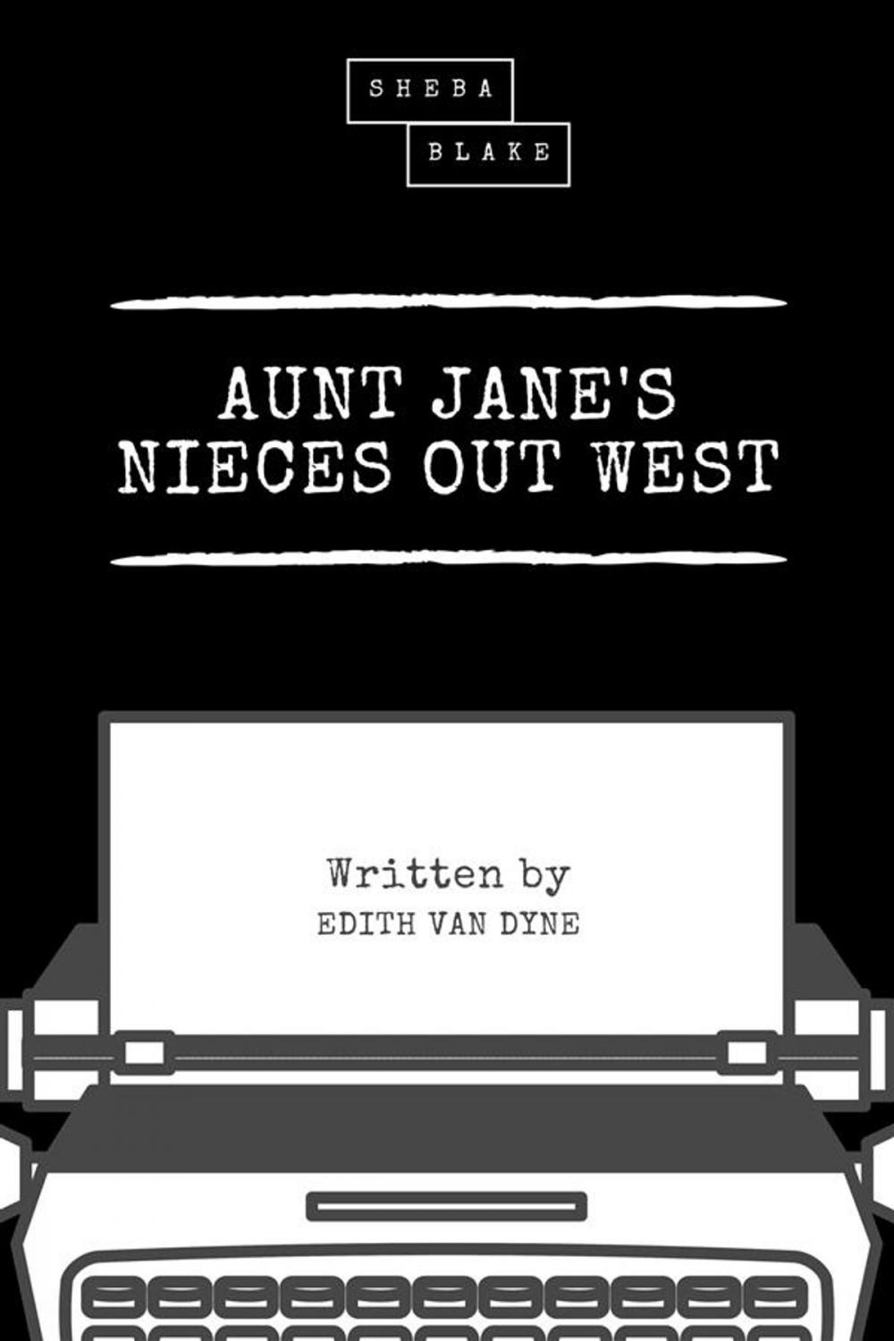 Big bigCover of Aunt Jane's Nieces Out West